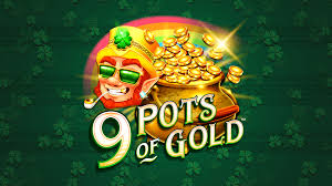 9 Pots Of Gold